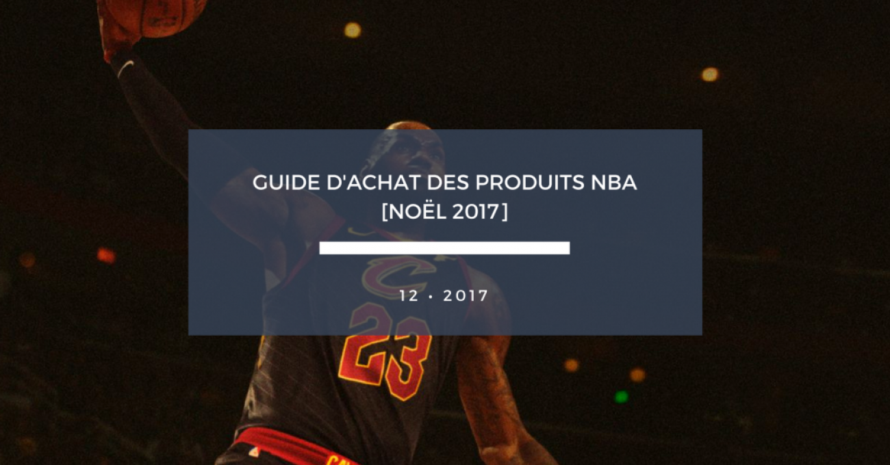 Guide d'Achat Produits NBA